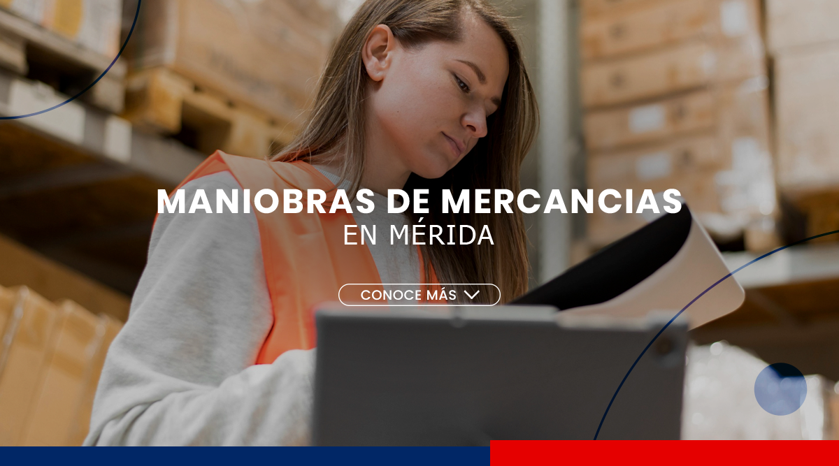 Maniobras de mercancías en Yucatán